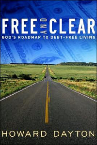 Free and Clear: God's Roadmap to Debt-Free Living