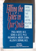 Filling the Holes in Our Souls: Caring Groups That Build Lasting Relationships