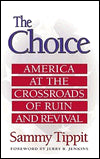 The Choice: America At the Crossroads of Ruin and Revival