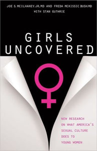 Girls Uncovered: New Research on What America's Sexual Culture Does to Young Women