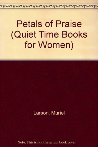 Petals of Praise: Quiet Time Books for Women