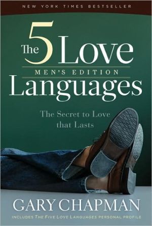 The 5 Love Languages Men's Edition: The Secret to Love That Lasts