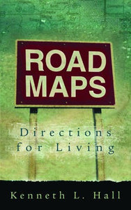 Road Maps: Directions for Living