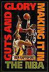Guts and Glory: Making It in the Nba