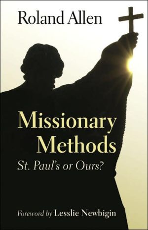 Missionary Methods: St. Paul's or Ours?