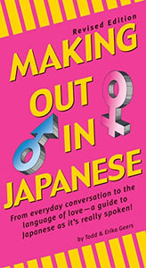 Making Out in Japanese: Revised Edition