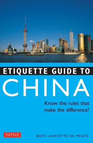 Etiquette Guide to China: Know the Rules that Make the Difference!