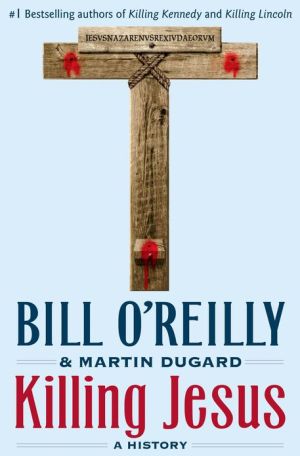 Killing Jesus (Bill O'Reilly's Killing Series)