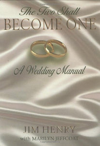 The Two Shall Become One: A Wedding Manual