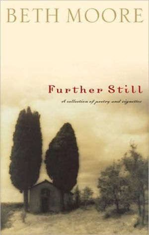 Further Still: A Collection of Poetry and Vignettes