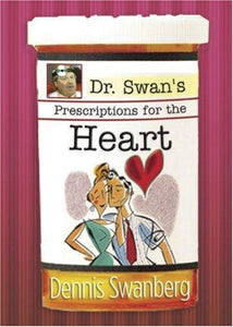 Dr. Swan's Prescriptions for the Heart