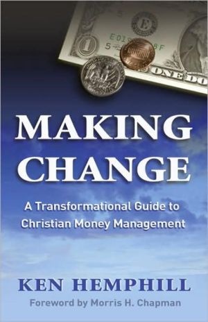 Making Change: A Transformational Guide to Christian Money Management