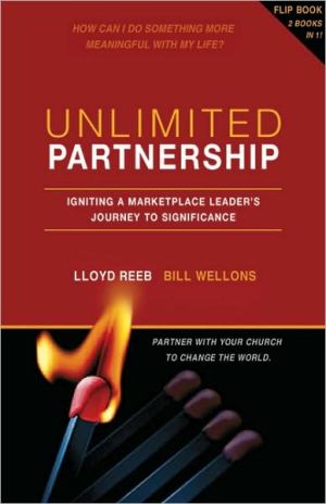 Unlimited Partnership: Igniting a Marketplace Leader's Journey to Eternal Significance