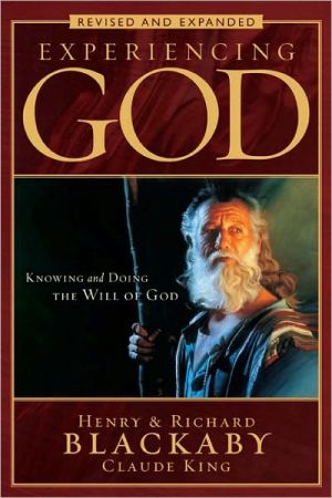 Experiencing God (2008 Edition): Knowing and Doing the Will of God, Revised and Expanded