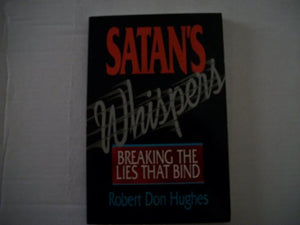 Satan's Whispers: Breaking the Lies That Bind