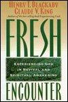 Fresh Encounter: Experiencing God in Revival and Spiritual Awakening