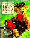 Making Loveable Teddy Bears & Their Clothes