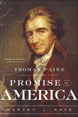 Thomas Paine and the Promise of America: A History & Biography
