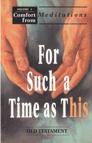 For Such a Time as This: Old Testament (Comfort from Meditations)