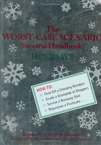 The Worst-Case Scenario Survival Handbook: Holidays