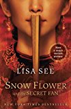 Snow Flower and the Secret Fan: A Novel (Random House Reader's Circle)