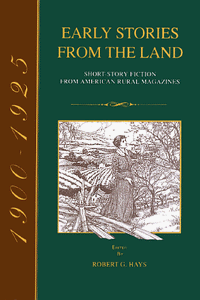 Early Stories from the Land: Short-Story Fiction from American Rural Magazines 1900-1925