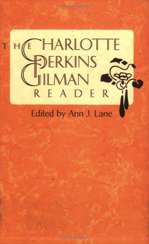 The Charlotte Perkins Gilman Reader