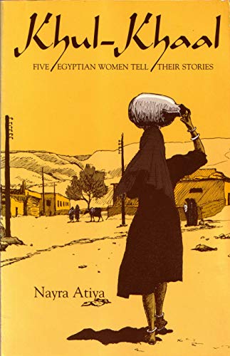 Khul-Khaal: Five Egyptian Women Tell Their Stories (Contemporary Issues in the Middle East)