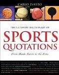 The Ultimate Dictionary of Sports Quotations