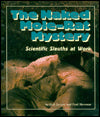The Naked Mole-Rat Mystery: Scientific Sleuths at Work (Discovery Series)