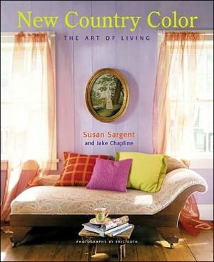 Susan Sargent's New Country Color: The Art of Living (Decor Best-Sellers)