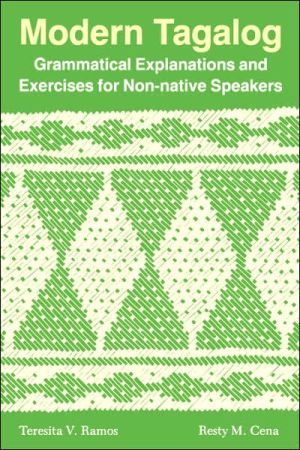 Modern Tagalog: Grammatical Explanations and Exercises for Non-native Speakers