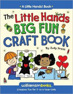 The Little Hands Big Fun Craft Book (Williamson Little Hands Series)