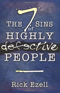 The Seven Sins of Highly Defective People