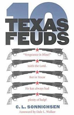Ten Texas Feuds (Historians of the Frontier and American West)