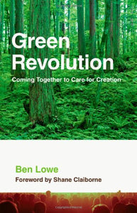 Green Revolution: Coming Together to Care for Creation