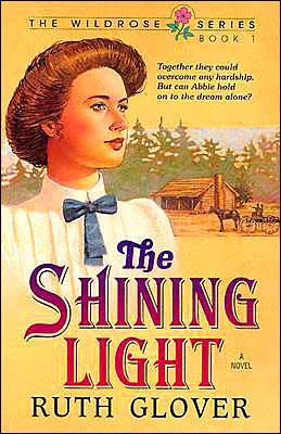 The Shining Light (The Wildrose series, Book 1) (Saskatchewan Saga)