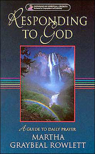 Responding to God: A Guide to Daily Prayer (Pathways in Spiritual Growth)