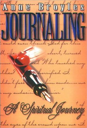Journaling:  A Spiritual Journey (Revised and Expanded)