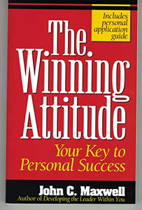 The Winning Attitude Your Key To Personal Success