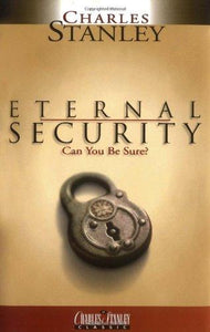 Eternal Security: Can You Be Sure?