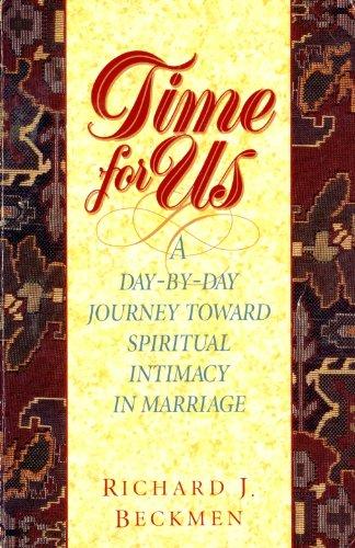 Time for Us: A Day by Day Journey Toward Spiritual Intimacy in Marriage
