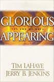 Glorious Appearing: The End of Days (The Final chapter of the Left Behind Series, Volume 12)