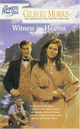 Witness in Heaven (The Appomattox Saga, Book 10)