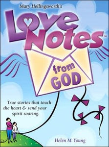 Love Notes from God: Inspirational Messages from God's Heart to Yours (Love Notes, 2)