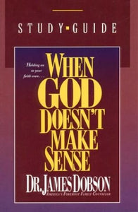 When God Doesn't Make Sense: A Study Guide