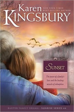 Sunset: The Baxter Family, Sunrise Series (Book 4) Clean, Contemporary Christian Fiction