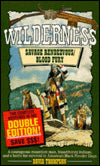 Wilderness: Savage Rendezvous/Blood Fury