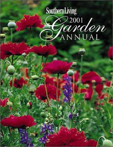Southern Living 2001 Garden Annual (Southern Living Garden Annual)