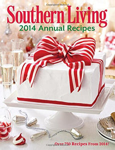 Southern Living Annual Recipes 2014: Over 750 Recipes from 2014!